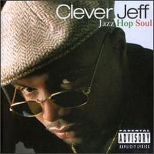 Jazz Hop Soul Album - Clever Jeff