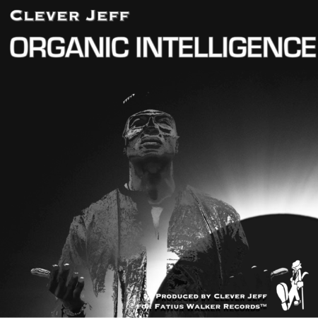 Organic Intelligence Album - Clever Jeff